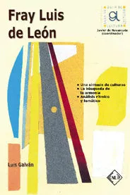 Portada del Libro Fray Luis De Leon (Guia De Lectura) de Luis Galvan - 9788496634022
