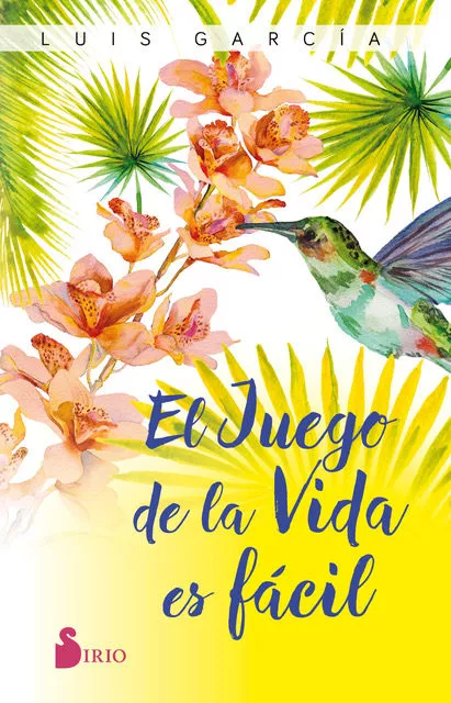 Portada del Libro El Juego De La Vida Es Facil de Luis Garcia - 9788418000461