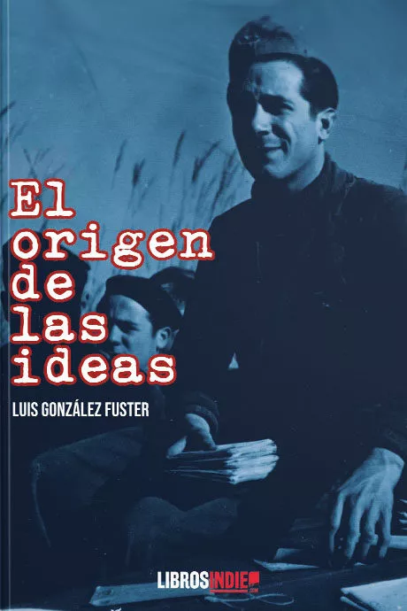 Portada del Libro El Origen De Las Ideas de Luis Gonzalez Fuster - 9788418112430