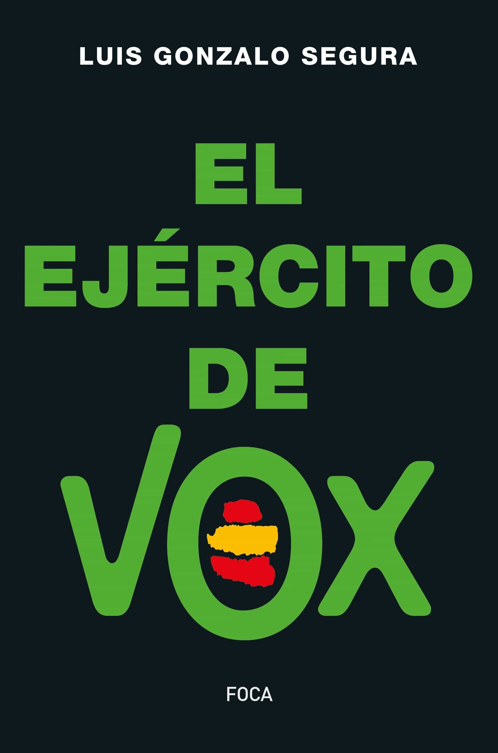 Portada del Libro El Ejercito De Vox de Luis Gonzalo Segura - 9788416842513
