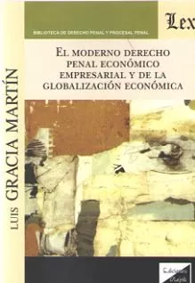 Portada del Libro El Moderno Derecho Penal Economico Empresarial Y De La Globalizacion E de Luis Gracia Martin - 9789563927283