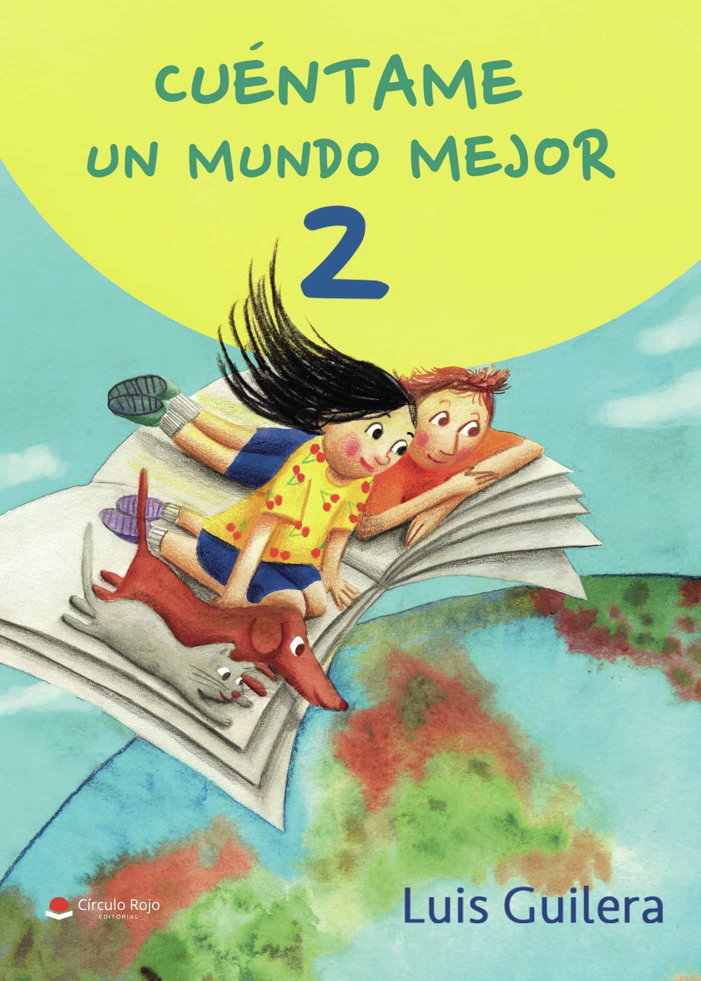 Portada del Libro Cuéntame Un Mundo Mejor 2 de Luis Guilera - 9788413505831