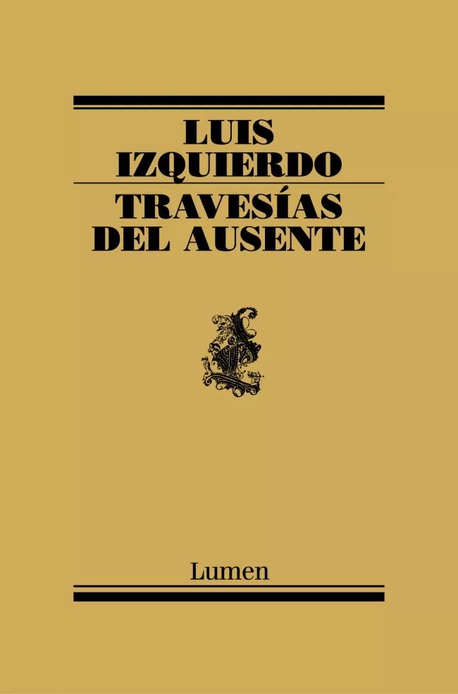 Portada del Libro Travesias Del Ausente de Luis Izquierdo - 9788426415424
