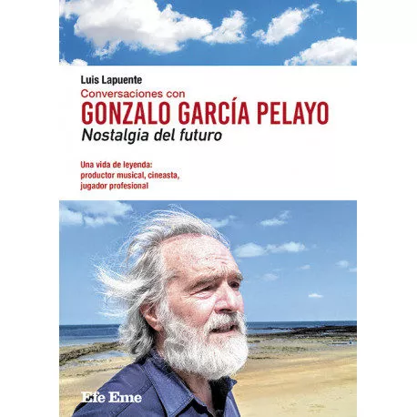Portada del Libro Conversaciones Con Gonzalo García Pelayo. Nostalgia Del Futuro de Luis Lapuente Montoro - 9788495749284