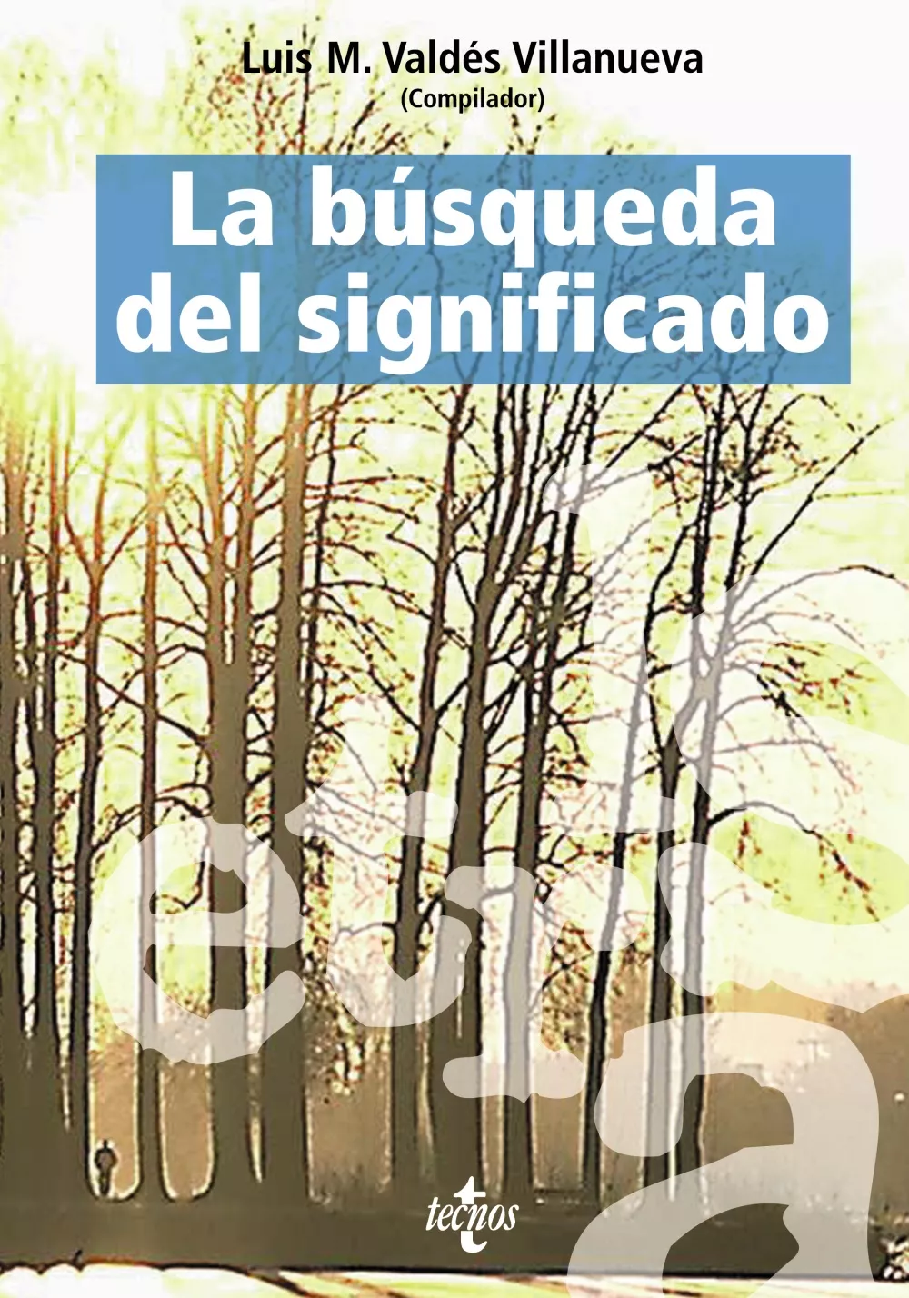 Portada del Libro La Busqueda Del Significado: Lecturas De Filosofia Del Lenguaje ( 4ª E de Luis M. Valdes Villanueva - 9788430943456