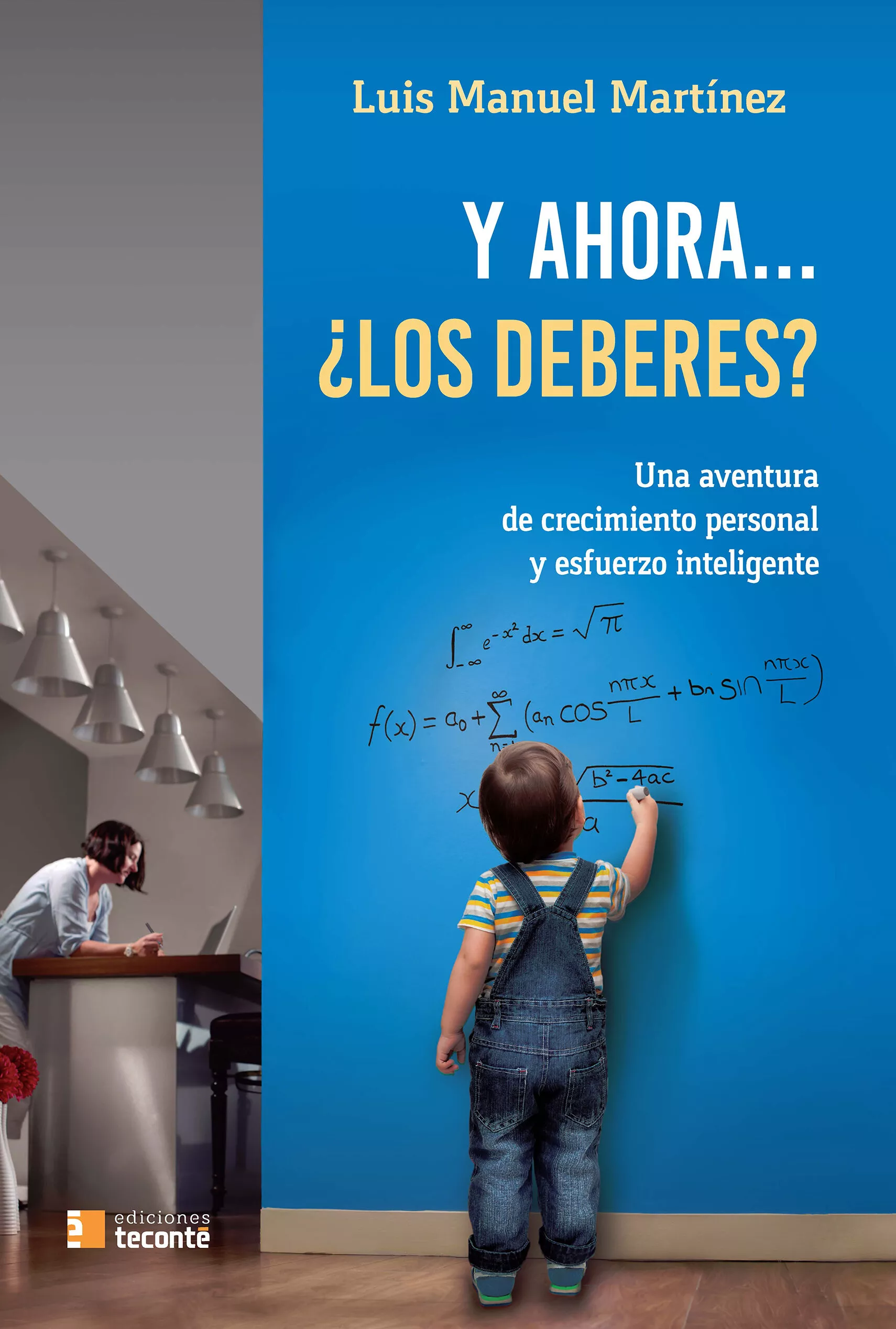 Portada del Libro Y Ahora ¿Los Deberes?: Una Aventura De Crecimiento Personal Y Esfuerzo de Luis Manuel Martinez Dominguez - 9788484694113