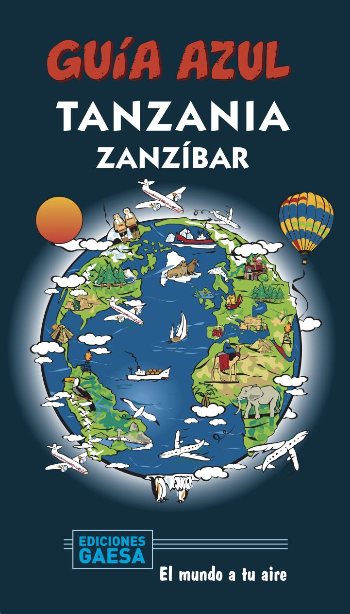 Portada del Libro Tanzania Y Zanzíbar 2020 (Guia Azul) (6ª Ed.) de Luis Mazarrasa - 9788417823825