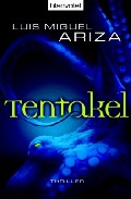 Portada del Libro Tentakel de Luis Miguel Ariza - 9783442366460