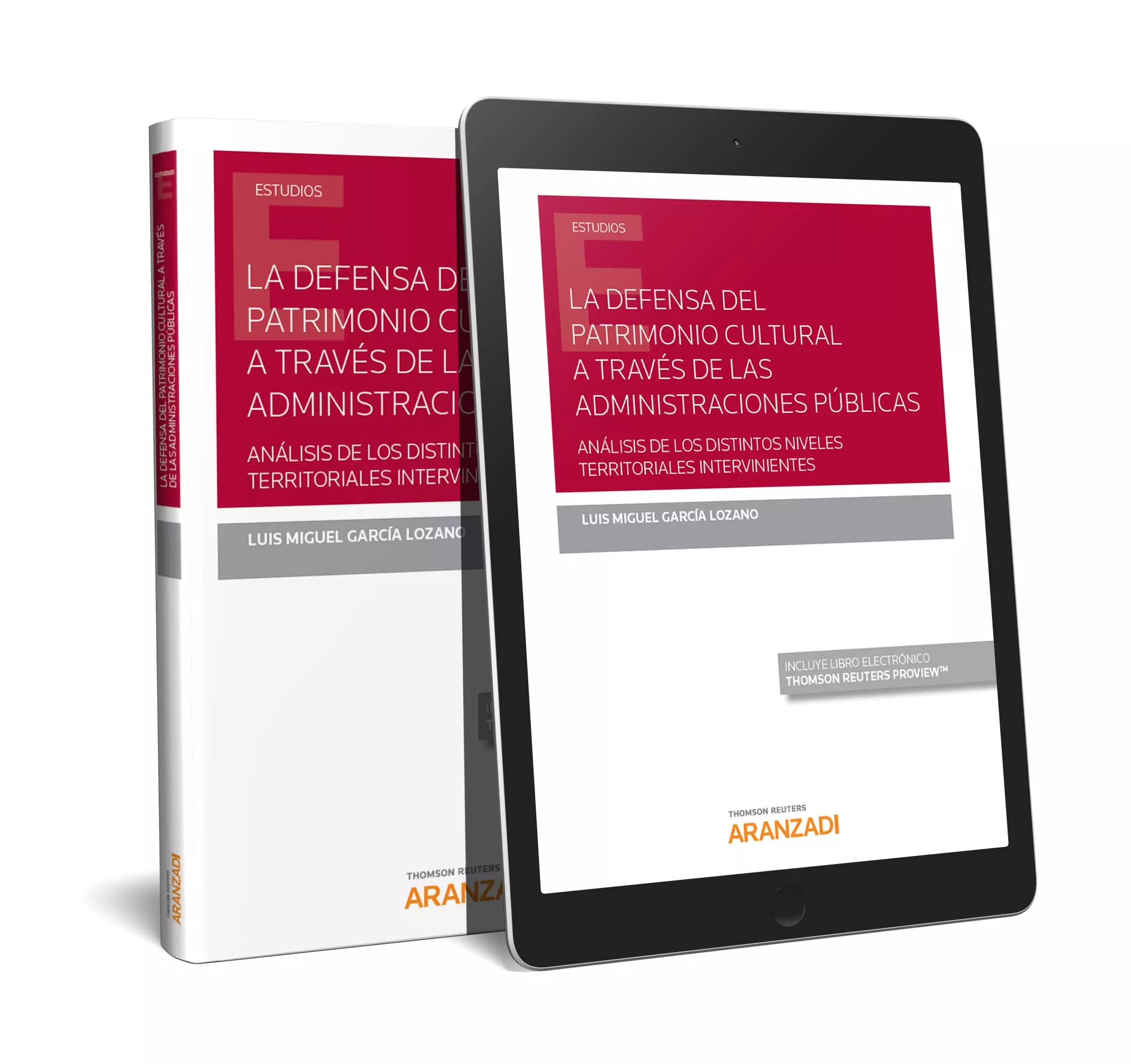 Portada del Libro La Defensa Del Patrimonio Cultural A Traves De Las Administracio Nes P de Luis Miguel Garcia Lozano - 9788413098135