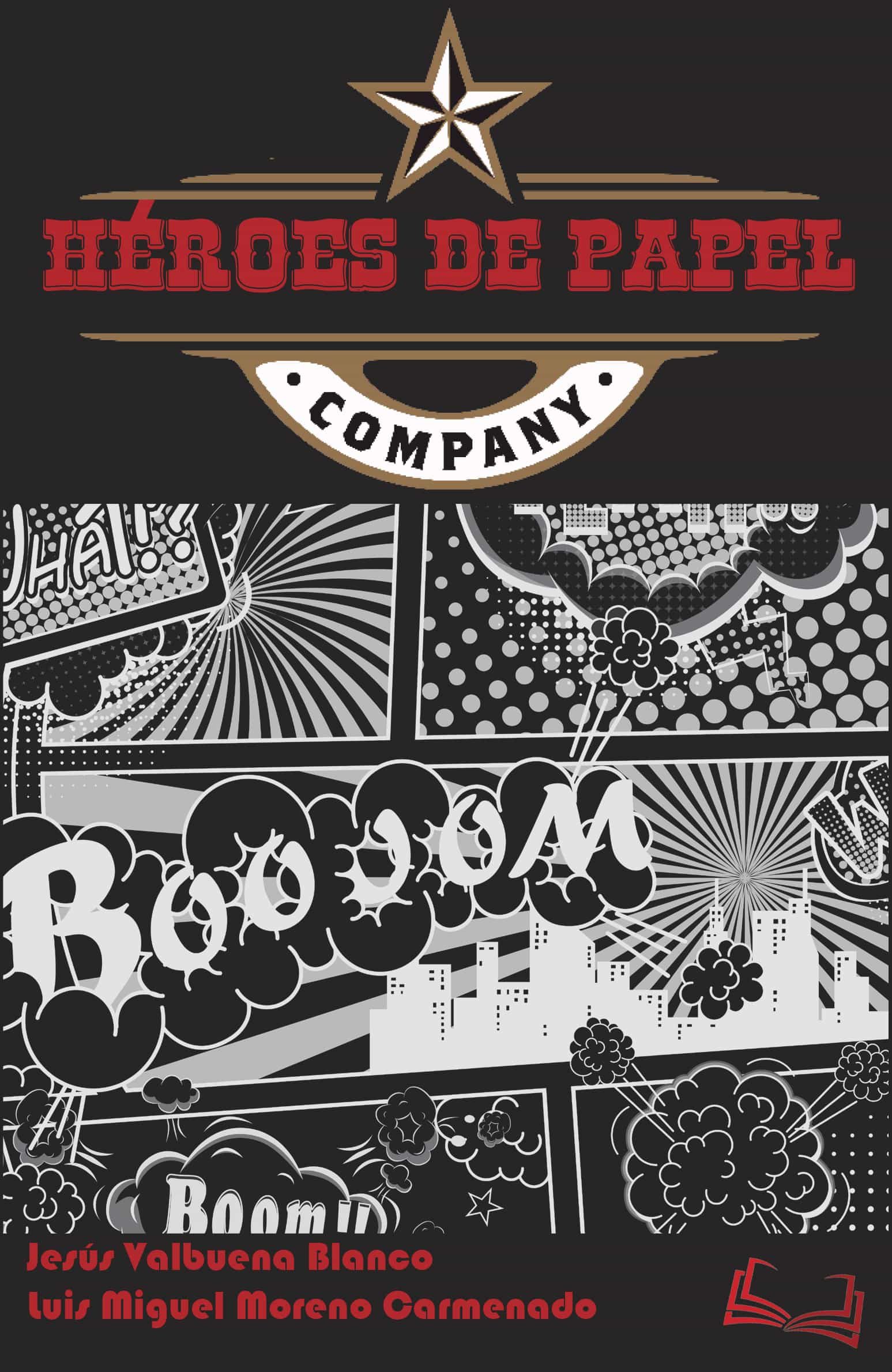 Portada del Libro Heroes De Papel de Luis Miguel Moreno Carmenado - 9788412180299
