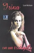Portada del Libro Irina En Un Triangulo de Luis Molinos - 9788484544456