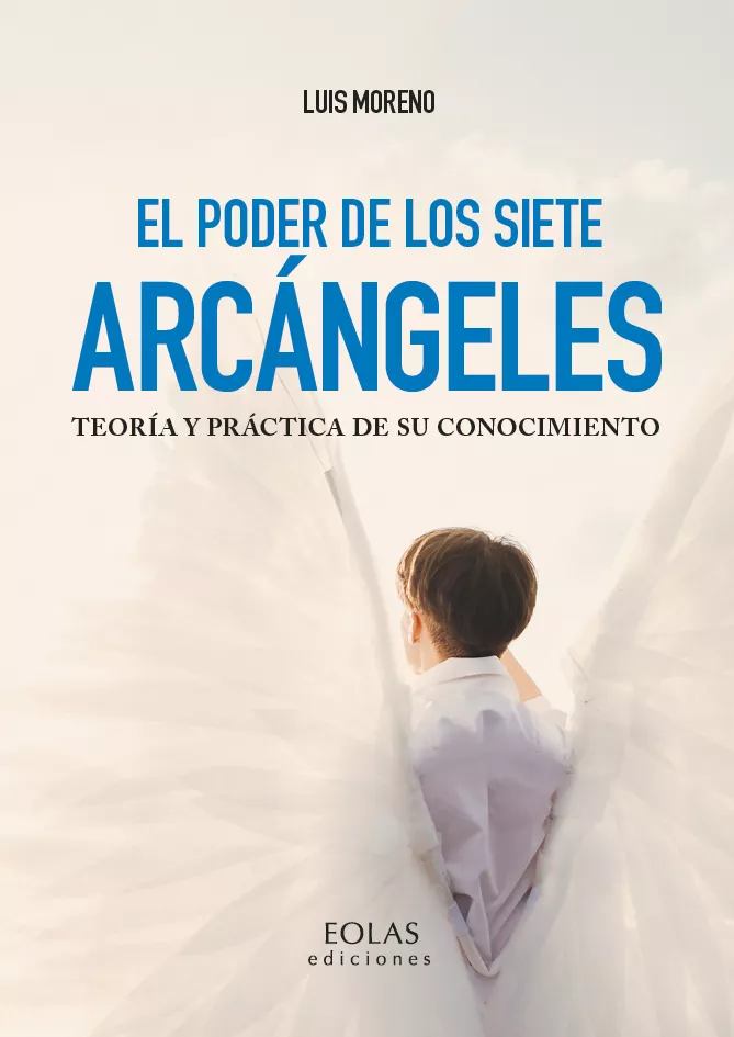 Portada del Libro El Poder De Los Siete Arcángeles. Teoría Y Práctica De Su Conocim Ient de Luis Moreno - 9788418079252