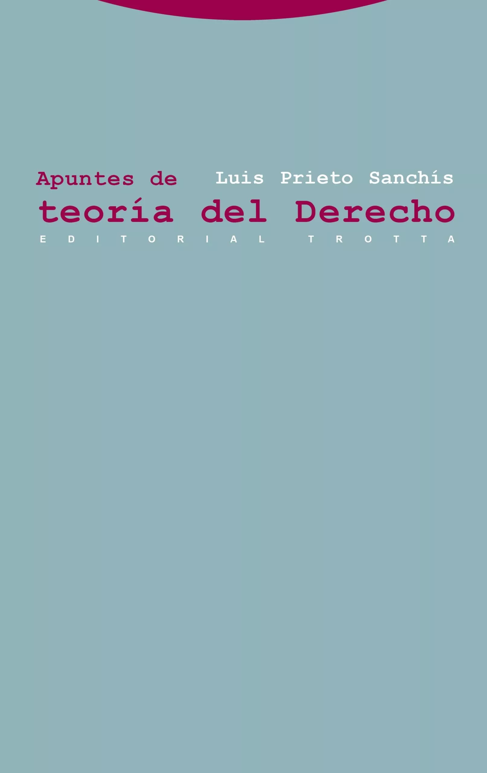 Portada del Libro Apuntes De Teoria Del Derecho (Ed. 5ª) de Luis Prieto Sanchis - 9788481647761