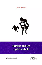 Portada del Libro Violencia Discurso Y Publico Infantil de Luis Sanchez Corral - 9788484273806