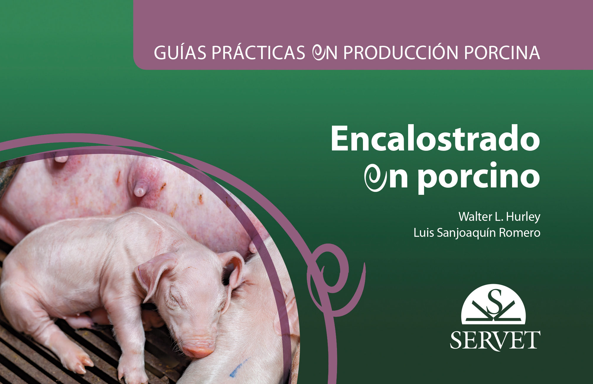 Portada del Libro Guías Prácticas En Producción Porcina. Encalostrado En Porcino de Luis Sanjoaquin Romero - 9788417640590