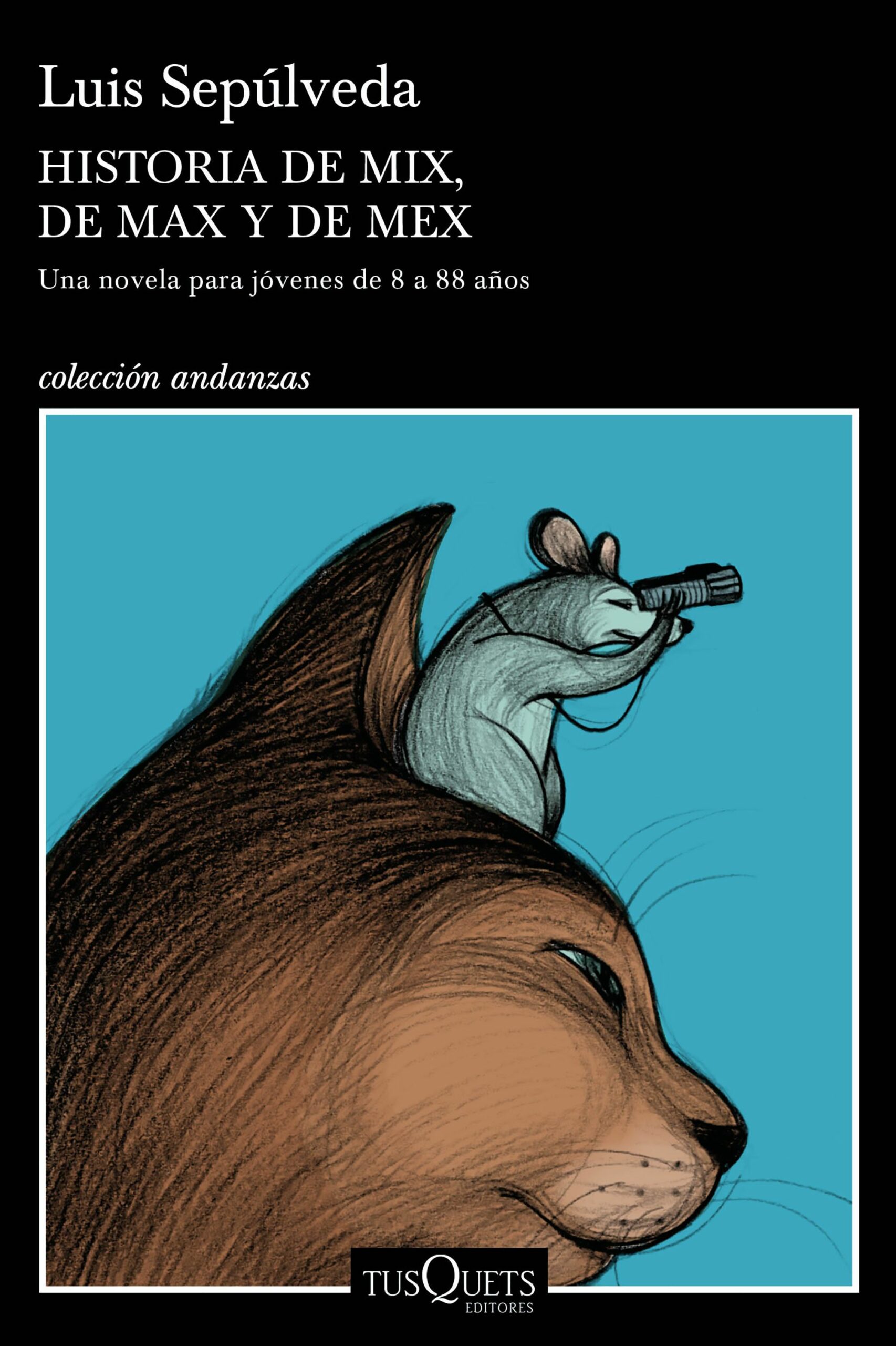 Portada del Libro Historia De Mix De Max Y De Mex de Luis Sepulveda - 9788490668405