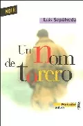 Portada del Libro Un Nom De Torero de Luis Sepulveda - 9782864245421