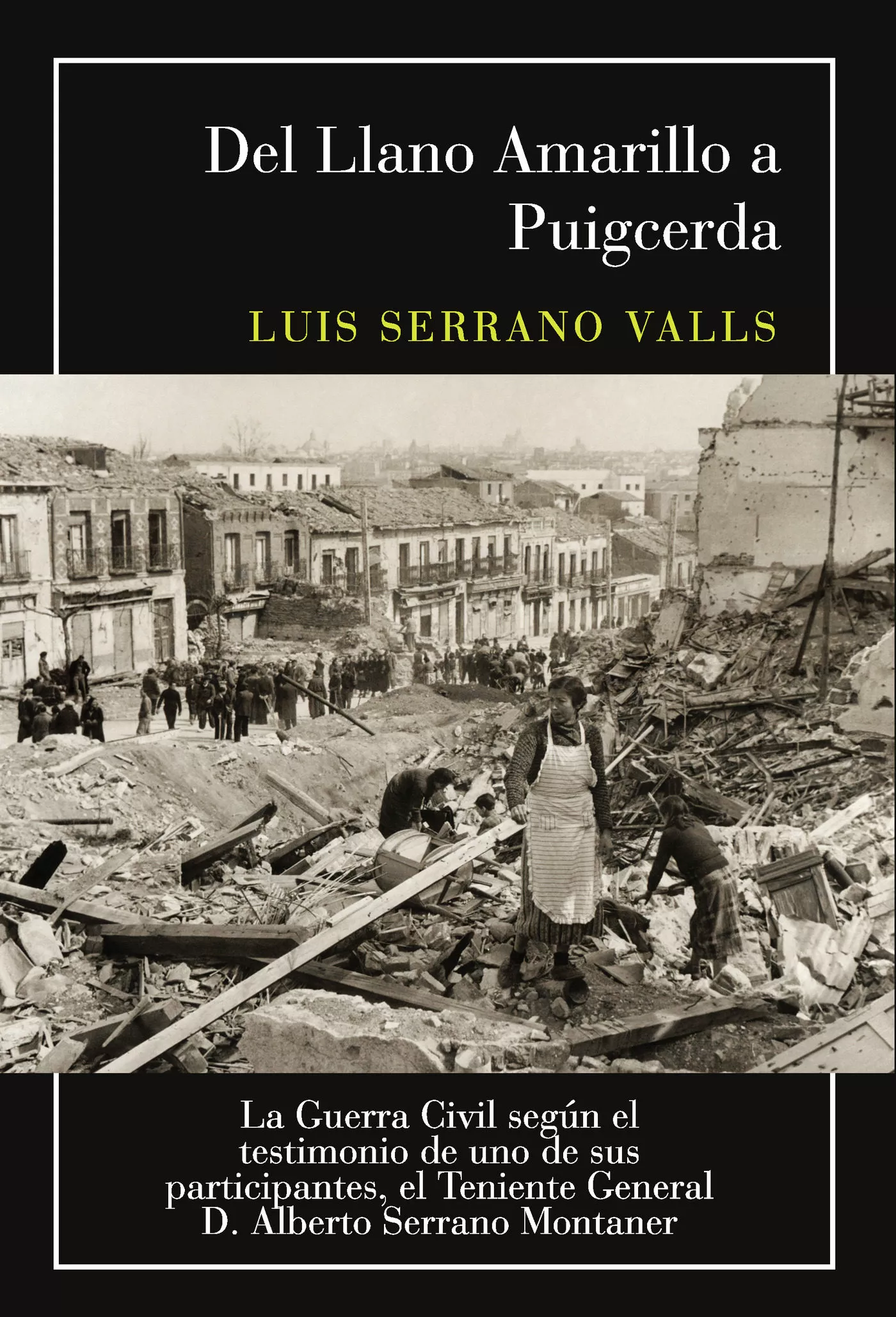 Portada del Libro Del Llano Amarillo A Puigcerda: La Guerra Civil Según El Testimon Io D de Luis Serrano Valls - 9788417907662