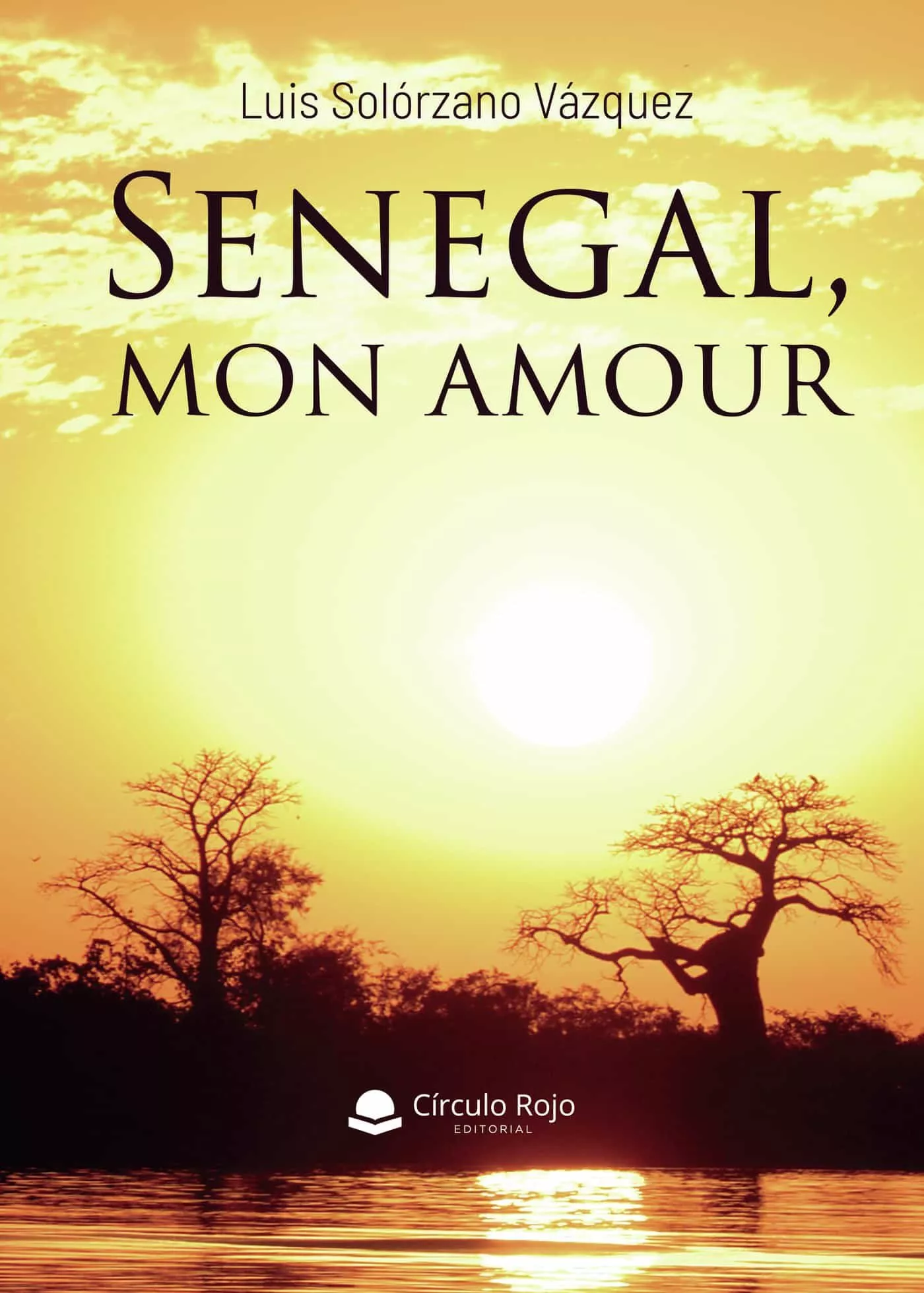 Portada del Libro Senegal Mon Amour de Luis Solorzano Vazquez - 9788413387871