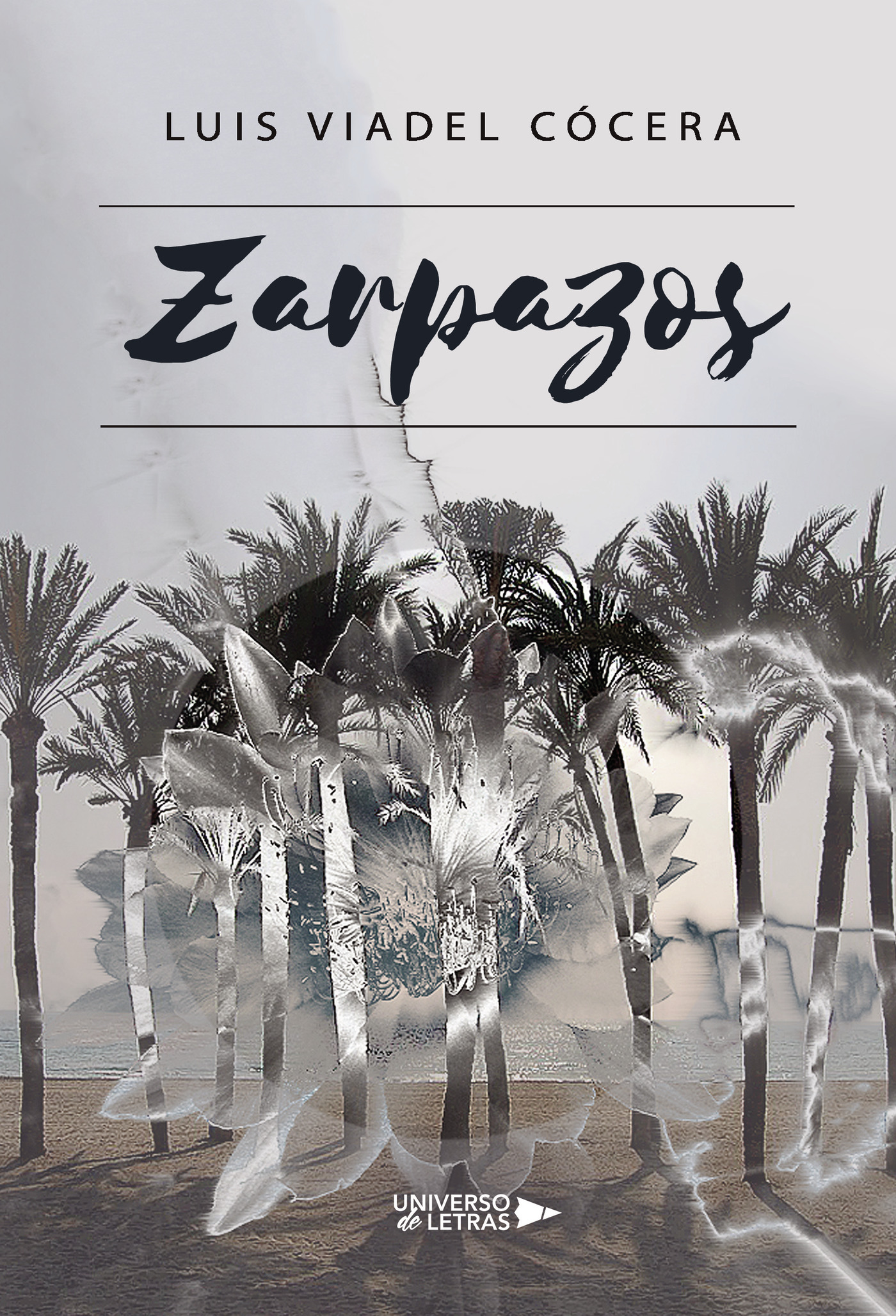 Portada del Libro Zarpazos de Luis Viadelcocera - 9788418034268