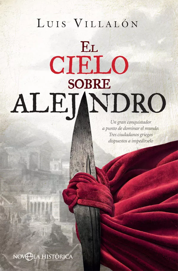 Portada del Libro El Cielo Sobre Alejandro de Luis Villalon Camacho - 9788491647348