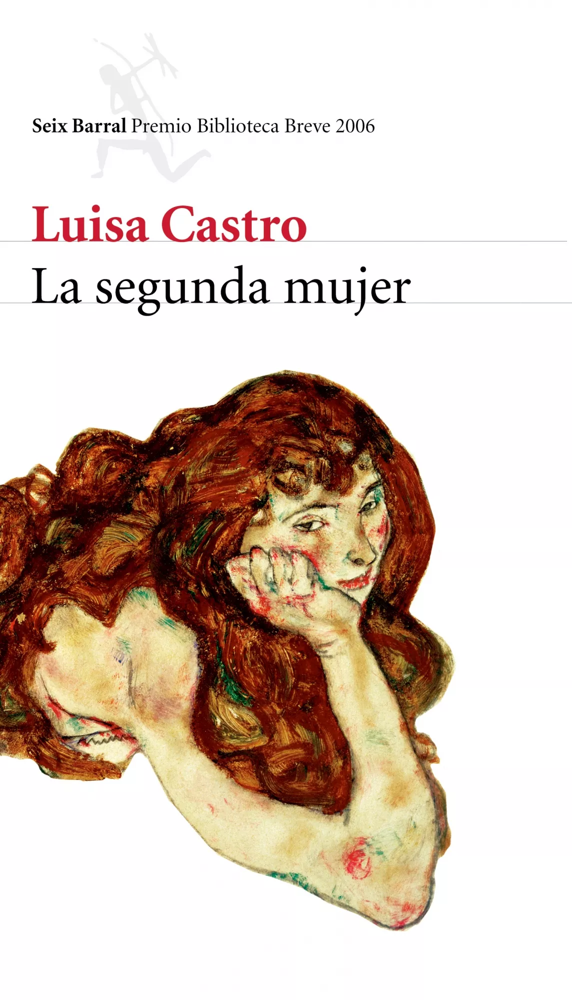 Portada del Libro La Segunda Mujer (Premio Biblioteca Breve 2006) de Luisa Castro - 9788432212178