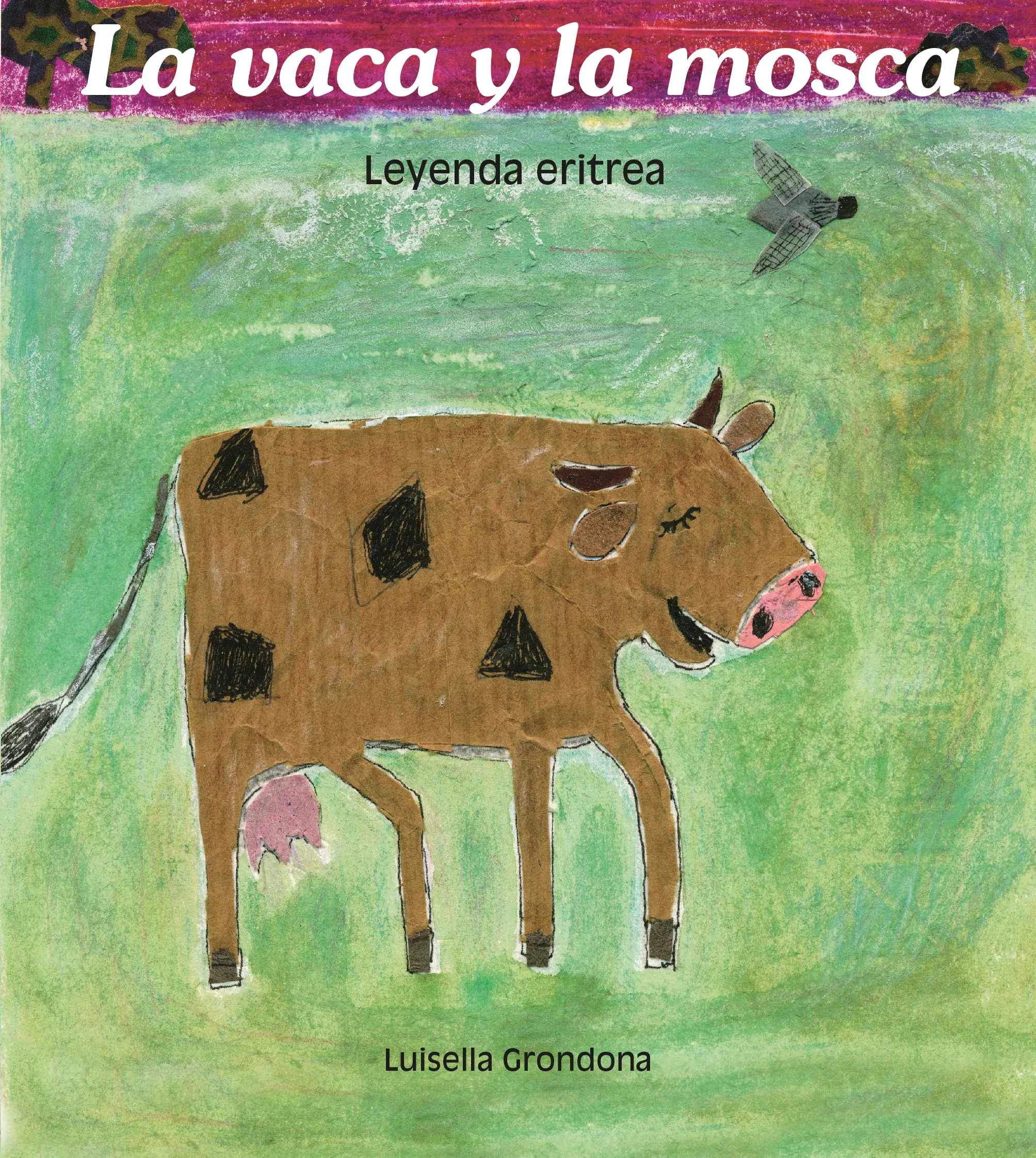 Portada del Libro La Vaca Y La Mosca de Luisella Grondona - 9788481315530