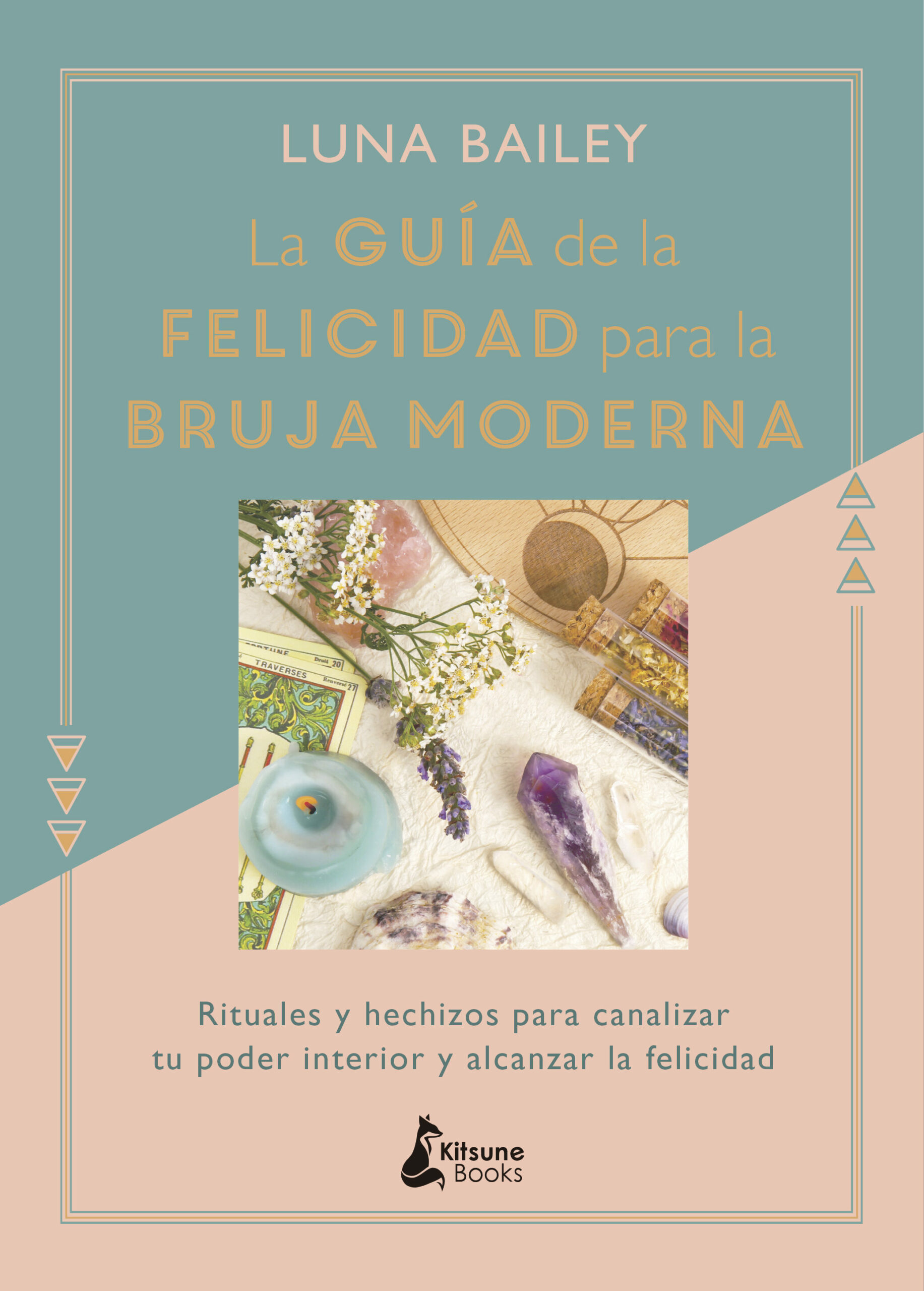 Portada del Libro La Guia De La Felicidad Para La Bruja Moderna: Rituales Y Hechizos Par de Luna Bailey - 9788416788422