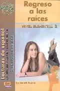 Portada del Libro Regreso A Las Raices (Nivel Elemental Ii) de Luz Janeth Ospina - 9788495986931