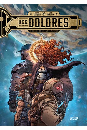 Portada del Libro U.C.C. Dolores 1 El Sendero De Los Nuevos Pioneros de Lyse Tarquin - 9788417957186