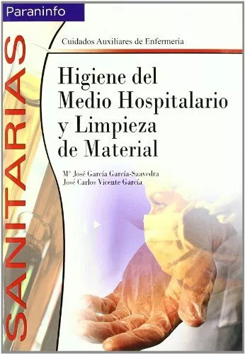 Portada del Libro Higiene Del Medio Hospitalario Y Limpieza De Material de M Jose Garcia Garcia Saavedra - 9788497323321