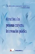 Portada del Libro Atencion A Las Personas Mayores: Intervencion Practica de M Luisa Sarrate Capdevila - 9788479911829