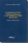 Portada del Libro Autorregulacion Y Derecho Publico: La Autorregulacion Regulacion de M Merce Darnaculleta I Gardella - 9788497681971