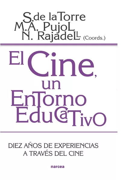 Portada del Libro El Cine: Un Entorno Educativo: Diez Años De Experiencias A Traves Del de M. A. Pujol - 9788427715134