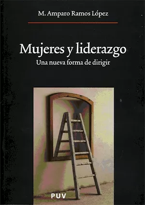 Portada del Libro Mujeres Y Liderazgo: Una Nueva Forma De Dirigir de M. Amparo Ramos Lopez - 9788437062914