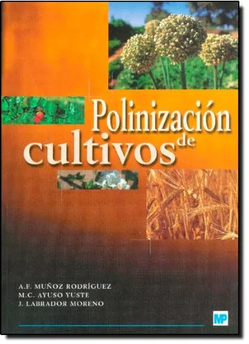 Portada del Libro Polinizacion De Cultivos de M. C. Ayuso Yuste - 9788484762386