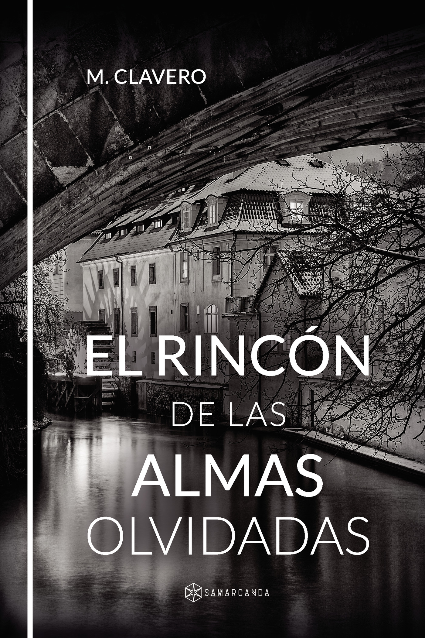 Portada del Libro El Rincón De Las Almas Olvidadas de M. Clavero - 9788417672287