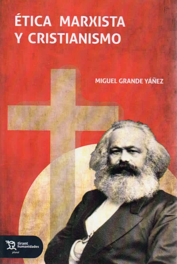 Portada del Libro Etica Marxista Y Cristianismo de M. Grande Yañez - 9788417973919