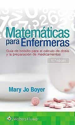 Portada del Libro Matemáticas Para Enfermeras. Guía De Bolsillo Para El Cálculo De Dosis de M. J. Boyer - 9788417949457