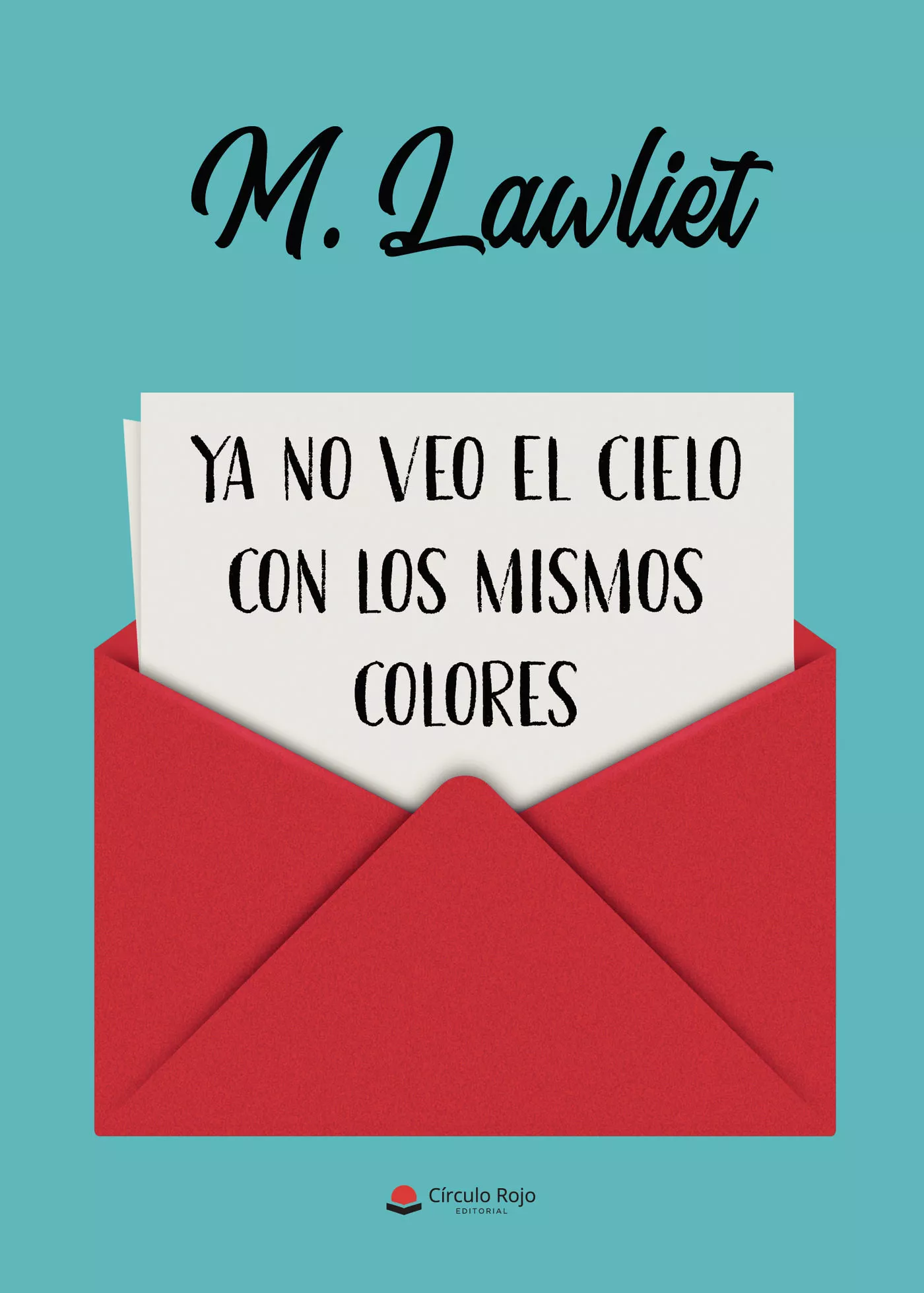 Portada del Libro Ya No Veo El Cielo Con Los Mismos Colores de M. Lawliet - 9788413383828