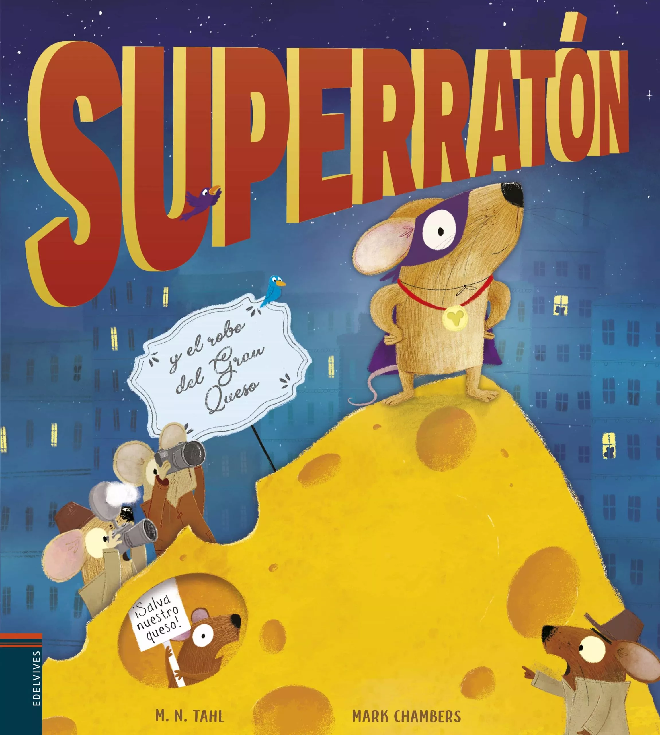 Portada del Libro Superratón Y El Robo Del Gran Queso de M. N. Tahl - 9788414023341