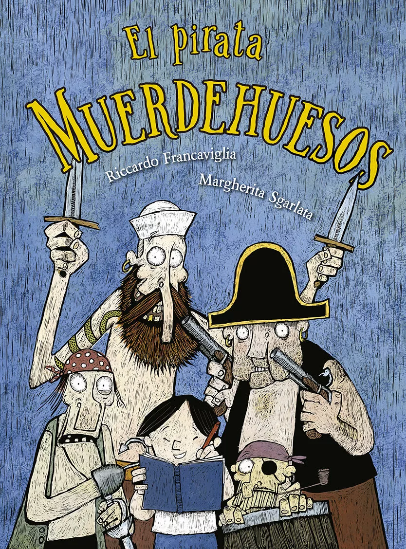 Portada del Libro El Pirata Muerdehuesos de M. Sgarlata - 9788491453123