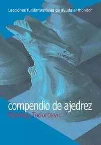 Portada del Libro Compendio De Ajedrez de M. Tordocevic - 9788493478674