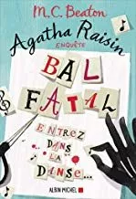 Portada del Libro Agatha Raisin Enquete Volume 15 Bal Fatal de M.C. Beaton - 9782226435552