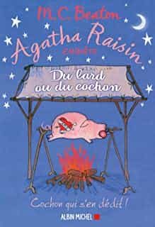 Portada del Libro Du Lard Ou Du Cochon (Agatha Raisin Enquête. Volume 22) de M.C. Beaton - 9782226444189