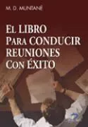Portada del Libro El Libro Para Conducir Reuniones Con Exito de M.D. Muntane - 9788479787202