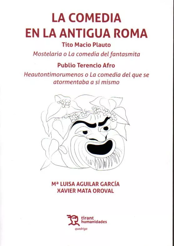 Portada del Libro La Comedia En La Antigua Roma: Mostelaria Y Heautontimorumenos de M.L Aguilar - 9788417973629