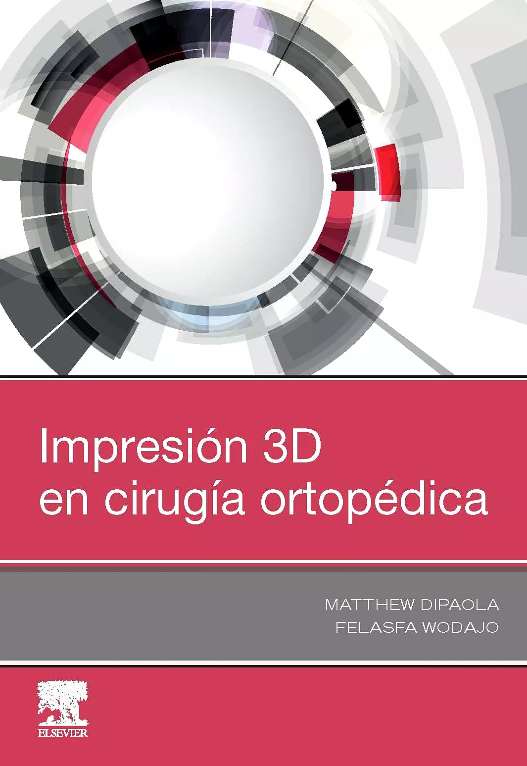 Portada del Libro Impresión 3D En Cirugía Ortopédica de M.Md. Dipaola - 9788491135593