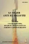 Portada del Libro La Mujer Ante El Siglo Xxi de Mª Angeles Gonzalez Bustos - 9788496560246