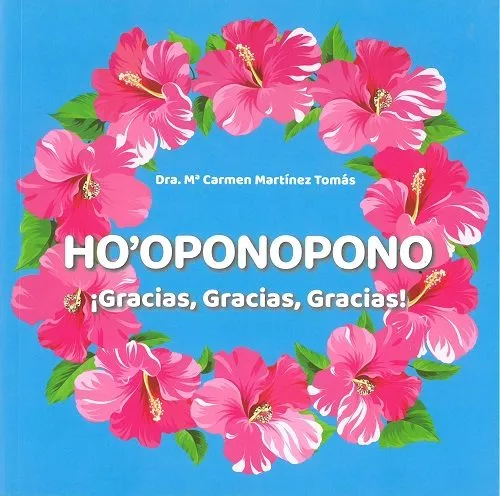 Portada del Libro Ho Oponopono ¡Gracias Gracias Gracias! de Mª Carmen Martinez Tomas - 9788409132942